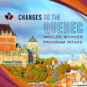 Modifications to the Quebec Skilled Worker Program intake.