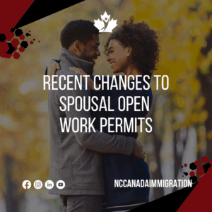 Spousal Open Work Permits.