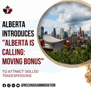 A text graphic shows a magnifying glass over a city skyline, highlighting Alberta's new "Alberta Is Calling: Moving Bonus" initiative designed to attract skilled tradespersons.