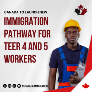 A man in construction attire holds documents beside the text: "Canada to introduce a new immigration pathway for TEER 4 and 5 workers." Social media icons and logo are visible.