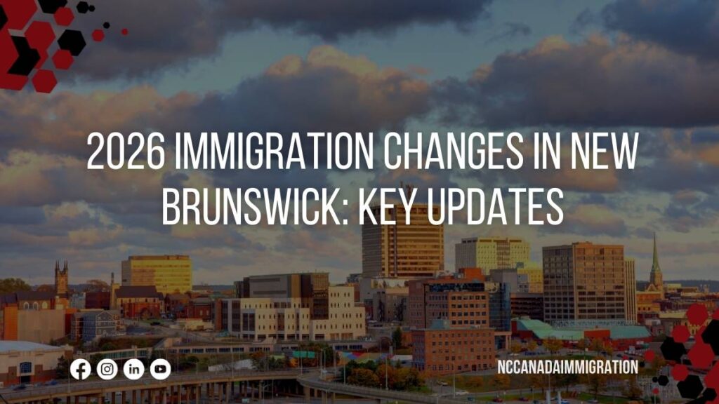 2026 New Brunswick Immigration Changes