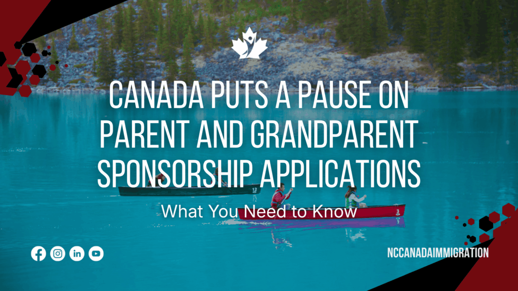 Canada Puts A Pause On Parent and Grandparent Sponsorship Applications